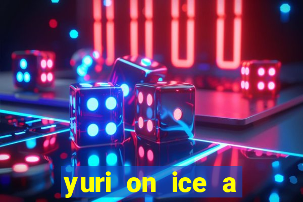 yuri on ice a night on barcelona